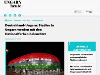 Bild zum Artikel: Deutschland-Ungarn: Stadien in Ungarn werden mit den Nationalfarben beleuchtet