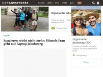 Bild zum Artikel: Spazieren reicht nicht mehr: Blümels Frau geht mit Laptop Jakobsweg
