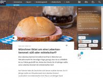 Bild zum Artikel: Münchner Eklat um eine Leberkas-Semmel: süß oder mittelscharf?