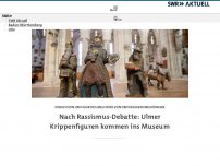 Bild zum Artikel: Nach Rassismus-Debatte: Ulmer Krippenfiguren kommen ins Museum