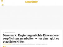 Bild zum Artikel: Dänemark: Regierung möchte Einwanderer verpflichten zu arbeiten – nur dann gibt es staatliche Hilfen