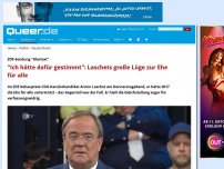 Bild zum Artikel: 'Ich hätte dafür gestimmt': Laschets große Lüge zur Ehe für alle