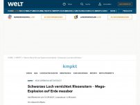 Bild zum Artikel: Schwarzes Loch vernichtet Riesenstern – Mega-Explosion auf Erde messbar