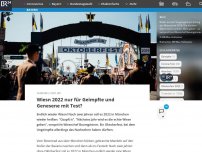 Bild zum Artikel: Wiesn 2022 nur für Geimpfte und Genesene mit Test?