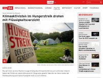 Bild zum Artikel: Neues Ultimatum an Kanzlerkandidaten: Klimaaktivisten im Hungerstreik drohen mit Flüssigkeitsverzicht