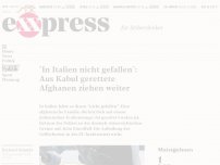 Bild zum Artikel: “In Italien nicht gefallen”: Aus Kabul gerettete Afghanen ziehen weiter