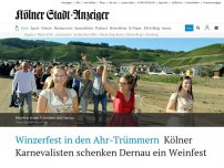Bild zum Artikel: Winzerfest in den Ahr-Trümmern: Kölner Karnevalisten schenken Dernau ein Weinfest