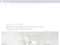 Bild zum Artikel: Millionenschaden? Vermieter zeigt Nürnberger Stadtrat an