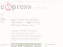 Bild zum Artikel: Der ORF zwingt zum Impfen: Redakteurin verliert nach 25 Jahren ihren Job