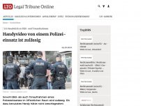 Bild zum Artikel: LG Osnabrück zu Bild- und Tonaufnahmen: Handyvideo von einem Polizeieinsatz ist zulässig