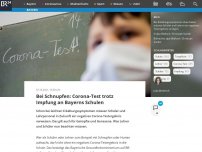 Bild zum Artikel: Bei Schnupfen: Corona-Test trotz Impfung an Bayerns Schulen