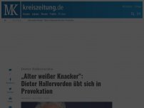 Bild zum Artikel: „Alter weißer Knacker“: Dieter Hallervorden übt sich in Provokation