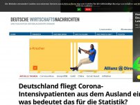 Bild zum Artikel: Deutschland fliegt Corona-Intensivpatienten aus dem Ausland ein – was bedeutet das für die Statistik?