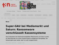 Bild zum Artikel: Super-GAU bei Mediamarkt und Saturn: Ransomware verschlüsselt Kassensysteme