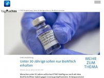 Bild zum Artikel: STIKO empfiehlt für unter 30-Jährige nur noch BioNTech