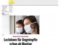 Bild zum Artikel: Lockdown für ungeimpfte schon ab Montag
