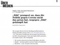 Bild zum Artikel: „Bild“ prangert an, dass die Politik gegen Corona nicht das getan hat, wogegen „Bild“ gekämpft hat