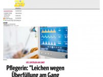 Bild zum Artikel: Pflegerin: 'Leichen wegen Überfüllung am Gang abgestellt'