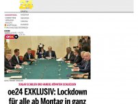 Bild zum Artikel: oe24 EXKLUSIV: Lockdown für alle ab Montag in ganz Österreich geplant