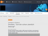 Bild zum Artikel: Drosten: 'Ich bin schon ziemlich besorgt'