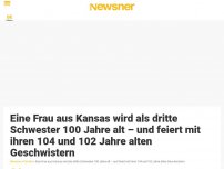 Bild zum Artikel: Eine Frau aus Kansas wird als dritte Schwester 100 Jahre alt – und feiert mit ihren 104 und 102 Jahre alten Geschwistern