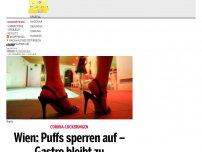 Bild zum Artikel: Wien: Puffs sperren auf – Gastro bleibt zu