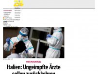 Bild zum Artikel: Italien: Ungeimpfte Ärzte sollen zurückkehren