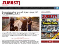 Bild zum Artikel: Grenzschutz, wie er sein soll: Ungarn nahm 2021 fast 122.000 Illegale fest