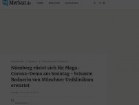 Bild zum Artikel: Nürnberg rüstet sich für Mega-Corona-Demo am Sonntag - brisante Rednerin von Münchner Uniklinikum erwartet