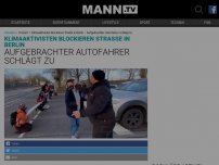 Bild zum Artikel: VIDEO: Klimaaktivisten blockieren Straße in Berlin – Aufgebrachter Autofahrer schlägt zu