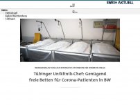 Bild zum Artikel: Tübinger Uniklinik-Chefarzt: Genügend freie Betten für Corona-Patienten in BW