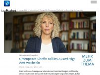 Bild zum Artikel: Greenpeace-Chefin soll ins Auswärtige Amt wechseln