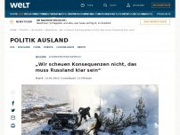 Bild zum Artikel: „Wir scheuen Konsequenzen nicht, das muss Russland klar sein“