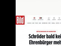Bild zum Artikel: Entscheidung in Hannover - Schröder bald kein Ehrenbürger mehr