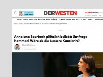 Bild zum Artikel: Annalena Baerbock: Wäre sie die bessere Kanzlerin? Plötzlich denken die Deutschen anders über sie