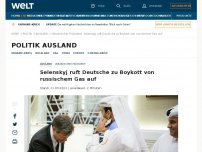 Bild zum Artikel: Selenskyj ruft Deutsche zu Boykott von russischem Gas auf 