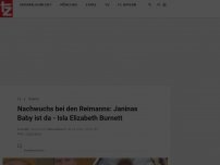 Bild zum Artikel: Nachwuchs bei den Reimanns: Janinas Baby ist da - Isla Elizabeth Burnett