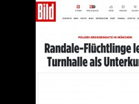 Bild zum Artikel: Randale in München - Flüchtlinge lehnten Turnhalle als Unterkunft ab