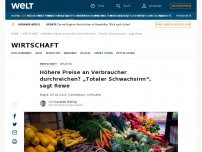 Bild zum Artikel: Höhere Preise an Verbraucher durchreichen? „Totaler Schwachsinn“, sagt Rewe