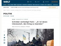 Bild zum Artikel: Schröder verteidigt Putin – „Er ist daran interessiert, den Krieg zu beenden“