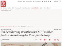 Bild zum Artikel: Um Bevölkerung zu entlasten: CSU-Politiker fordern Aussetzung des Rundfunkbeitrags