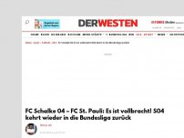 Bild zum Artikel: FC Schalke 04 – FC St. Pauli: Es ist vollbracht! S04 kehrt wieder in die Bundesliga zurück