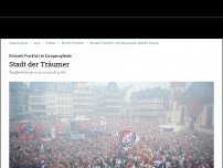 Bild zum Artikel: Eintracht Frankfurt im Europacupfinale: Stadt der Träumer