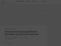 Bild zum Artikel: Restaurant auf Langeoog gibt Kindern Hausverbot: „Es passt nicht zusammen“