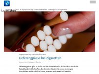 Bild zum Artikel: Lieferengpässe bei Zigaretten