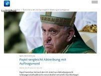 Bild zum Artikel: Nach Urteil in den USA: Papst vergleicht Abtreibung mit Auftragsmord