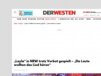 Bild zum Artikel: „Layla“ in NRW trotz Verbot gespielt – „Die Leute wollten das Lied hören“