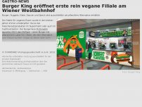 Bild zum Artikel: Burger King eröffnet erste rein vegane Filiale am Wiener Westbahnhof