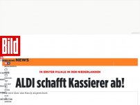 Bild zum Artikel: In erster Filiale in den Niederlanden - ALDI schafft Kassierer ab!