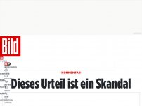 Bild zum Artikel: Kommentar - Dieses Urteil ist ein Skandal